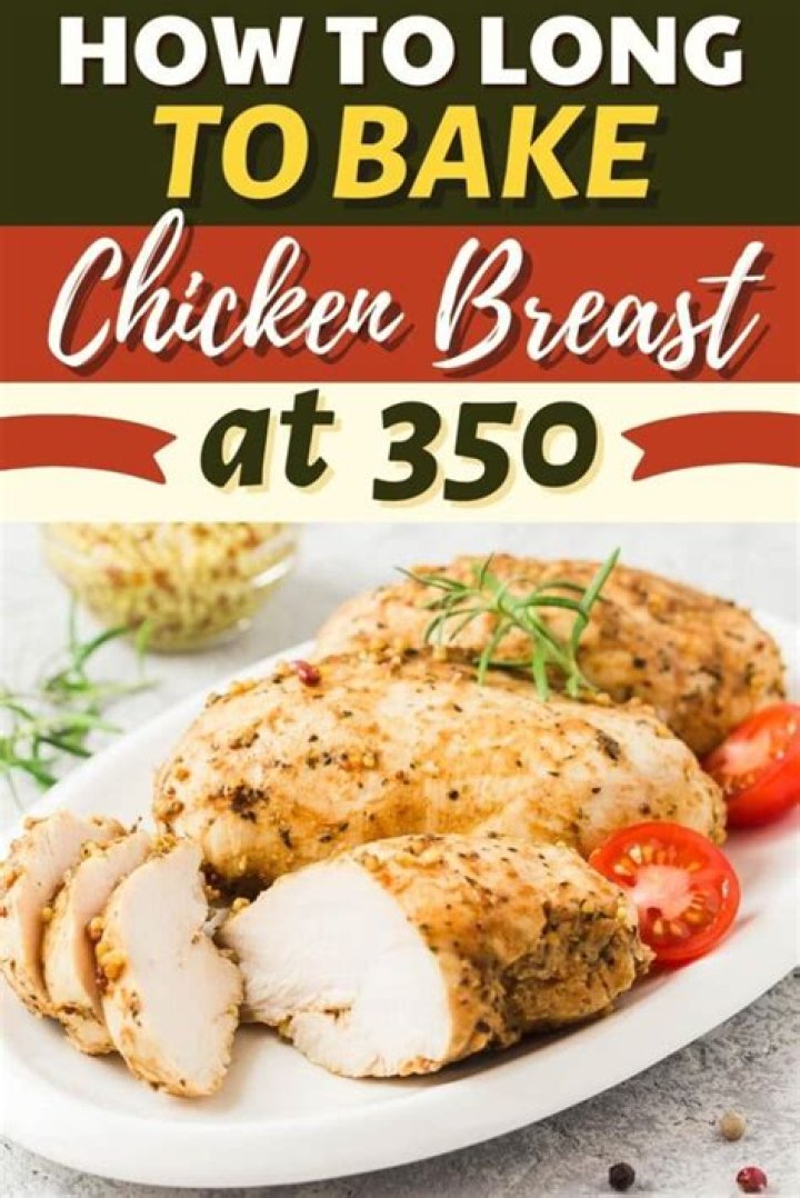 How long does it take to bake boneless skinless chicken breast at 350?